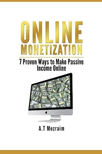Online Monetization 7 Proven Ways to Make Passive Income Online