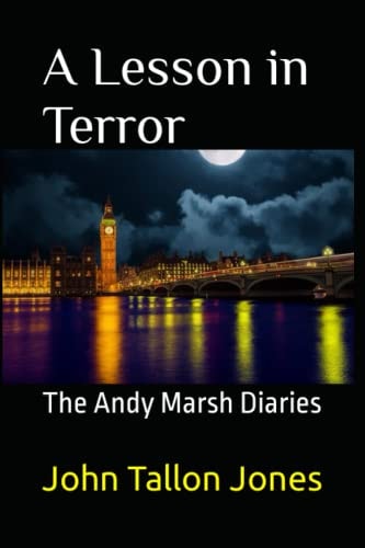 A Lesson in Terror The Andy Marsh Diaries
