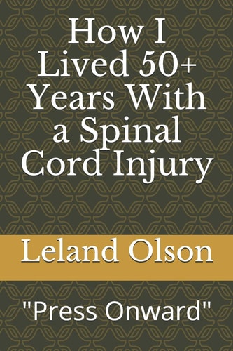 How I Lived 50+ Years With a Spinal Cord Injury Press Onward Sisu