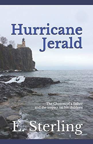 Hurricane Jerald The Choices of a Father and the Impact on His Children