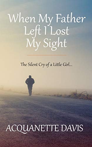 When My Father Left, I Lost My Sight The Silent Cry of a Little Girl
