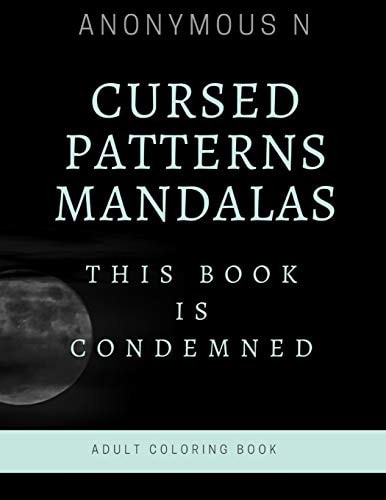 Cursed Patterns Mandalas This Book Is Condemned.