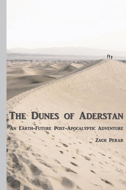The Dunes of Aderstan: An Earth-Future Post-Apocalyptic Adventure