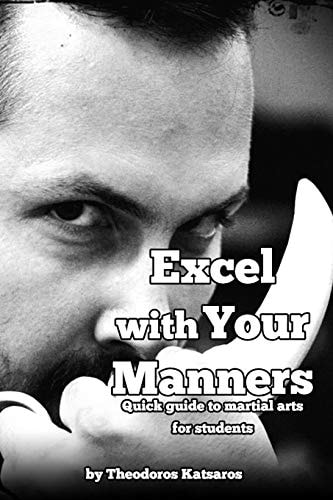 Excel with Your Manners Quick Guide to Martial Arts for Students