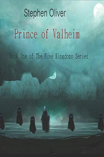 Prince of Valheim Book One of The Five Kingdoms Series