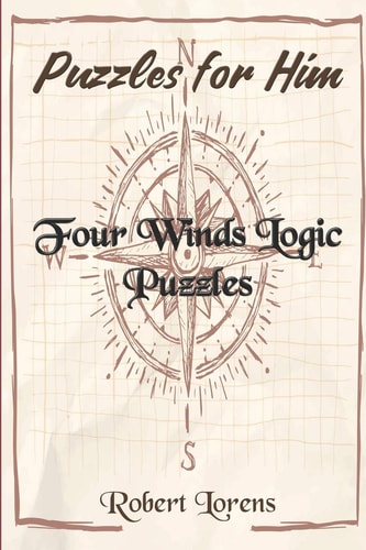 Puzzles for Him Four Winds Logic Puzzles