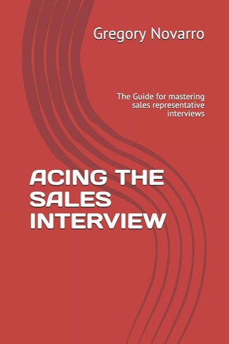 Acing the Sales Interview The Guide for Mastering Sales Representative Interviews
