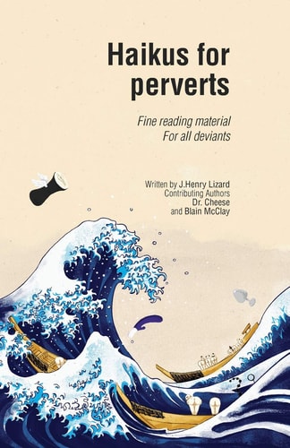 Haikus for Perverts Fine Reading Material/For All Deviants