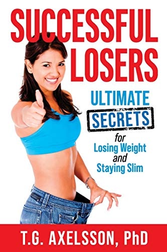 Successful Losers Ultimate Secrets for Losing Weight and Staying Slim