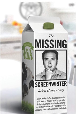 The Missing Screenwriter Robert Hurley Story