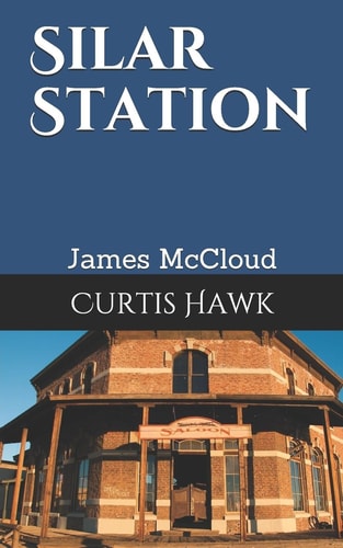 Silar Station James McCloud Texas Ranger Series