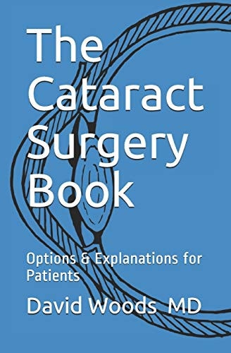 The Cataract Surgery Book Options & Explanations for Patients
