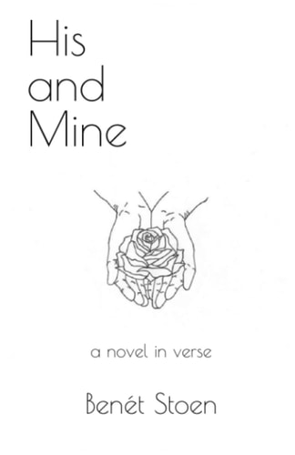 His and Mine A Novel in Verse