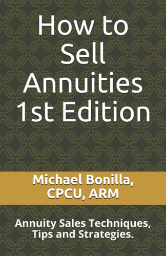 How to Sell Annuities Annuity Sales Techniques, Tips and Strategies