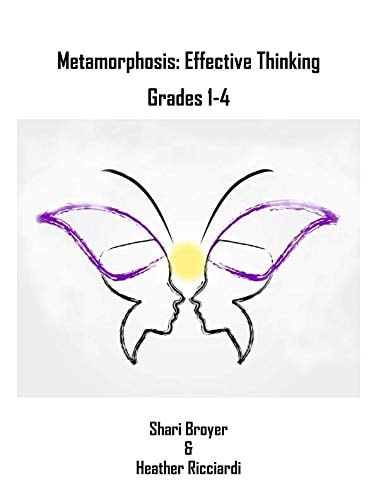 Metamorphosis: Effective Thinking Grade Levels 1-4