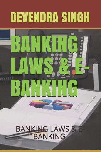 BANKING LAWS and E-BANKING E-CURRENCY , BANKING and LAWS
