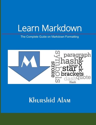 Learn Markdown The Complete Guide on Markdown Formatting