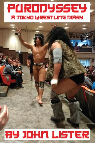 Purodyssey A Tokyo Wrestling Diary