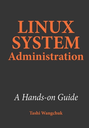 Linux System Administration A Hands-On Guide