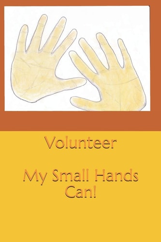 Volunteer My Small Hands Can