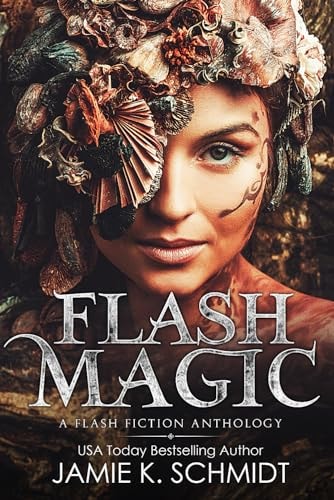 Flash Magic A Flash Fiction Anthology