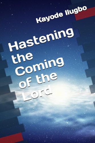 Hastening the Coming of the Lord
