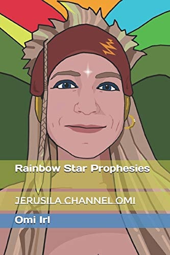 Rainbow Star Prophesies Jerusila Channel Omi