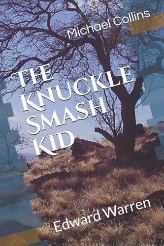 The Knuckle-Smash Kid Edward Warren