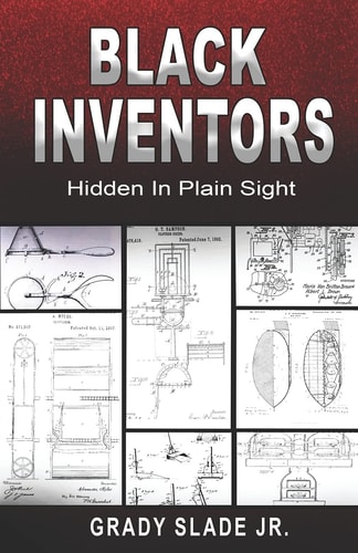 Black Inventors Hidden in Plain Sight