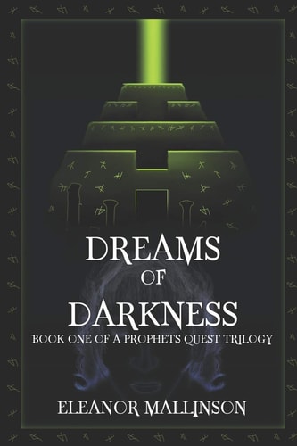Dreams of Darkness Book One of 'a Prophet's Quest' Trilogy
