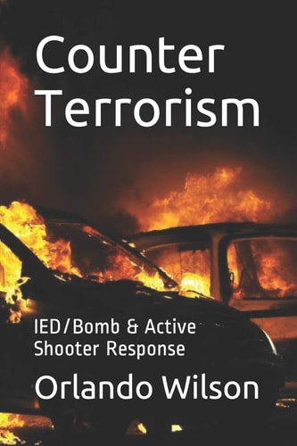Counter Terrorism IED/Bomb and Active Shooter Response