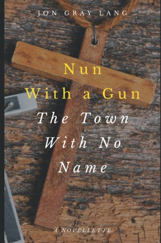 Nun with a Gun Town with No Name