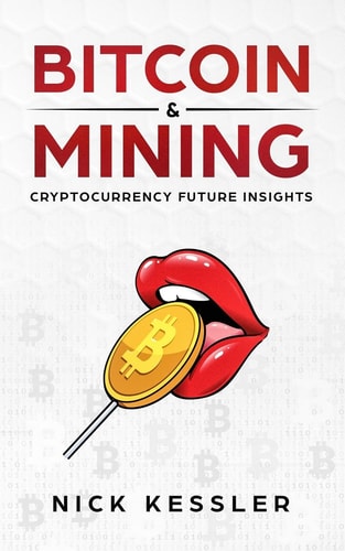 Bitcoin and Mining Cryptocurrency Future Insights
