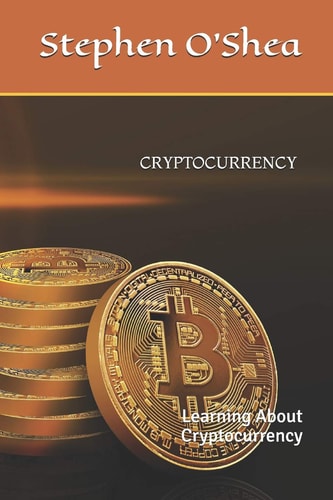Cryptocurrency Learning About Cryptocurrency