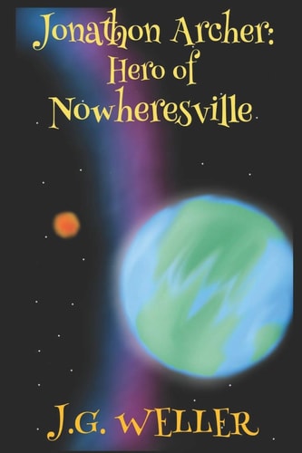 Jonathon Archer Hero of Nowheresville