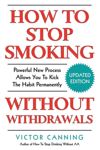 How To Stop Smoking Without Withdrawals Powerful New Process Allows You To Kick The Habit Permanently
