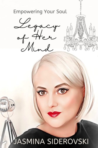 Empowering Your Soul Legacy of Her Mind