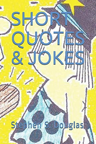 SHORT QUOTES and JOKES