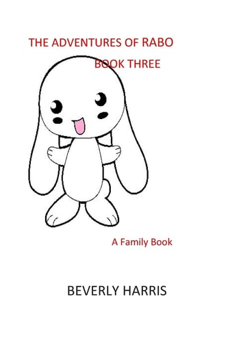 The Adventures of RABO - Book Three A Family Book