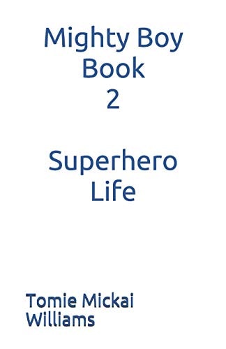 Mighty Boy Book 2 Superhero Life