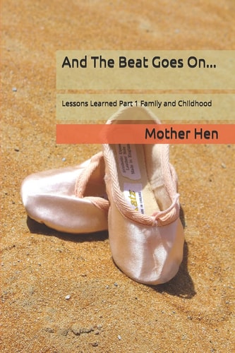 And The Beat Goes On... Lessons Learned Part 1 Family and Childhood