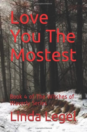 Love You The Mostest Book 4 of The Witches of Waverly Series