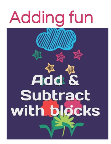 Adding Fun Add and Subtract with Blocks