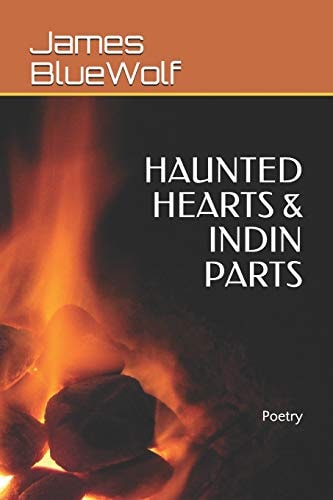 HAUNTED HEARTS and INDIN PARTS Poetry