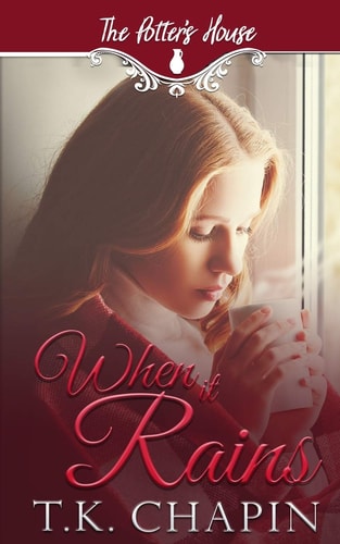 When It Rains A Contemporary Christian Romance