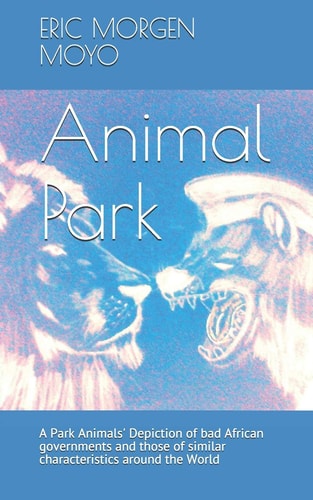 Animal Park A Park Animals' Depiction of Bad African Governments and Those of Similar Characteristics Around the World