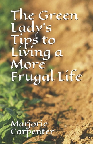 The Green Lady's Tips to Living a More Frugal Life