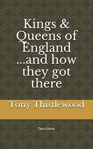 Kings and Queens of England... and How They Got There
