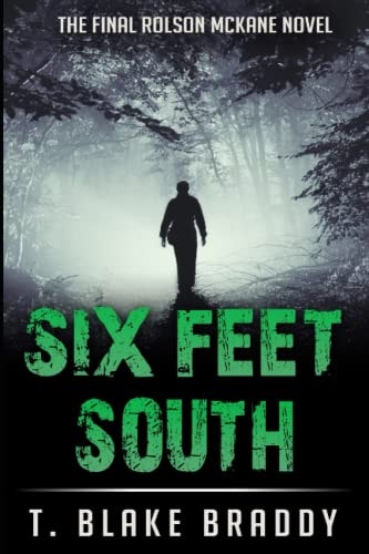 Six Feet South The Final Rolson McKane Southern Mystery
