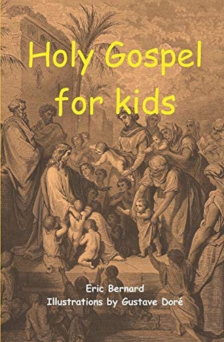 Holy Gospel for Kids (illustrated)